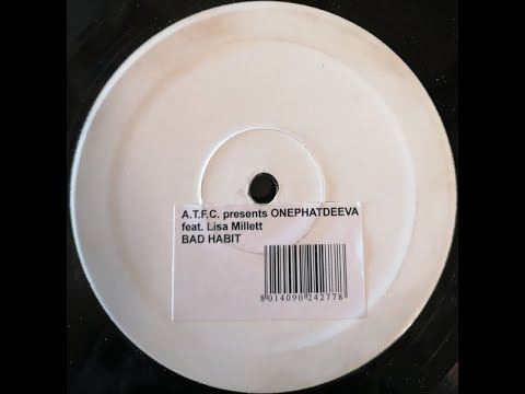 A.T.F.C. presents OnePhatDeeva feat. Lisa Millett – Bad Habit (2000)