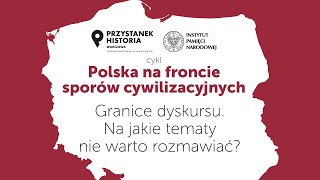 🔲 Granice dyskursu. O czym nie warto rozmawiać❓ – cykl Polska na fronc