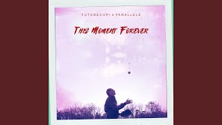 This Moment Forever (Radio Wolf Remix)