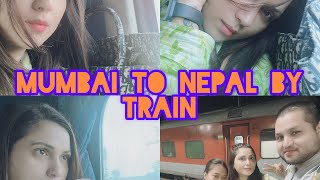 Travelling Mumbai to Nepal by train 🚊