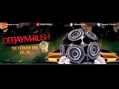 Deejay M-Rush - The Fashion R&B Vol.20