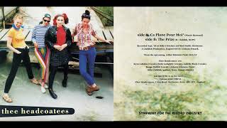 Thee Headcoatees - Ça Plane Pour Moi ( 1997 Sympathy for the Record Industry)