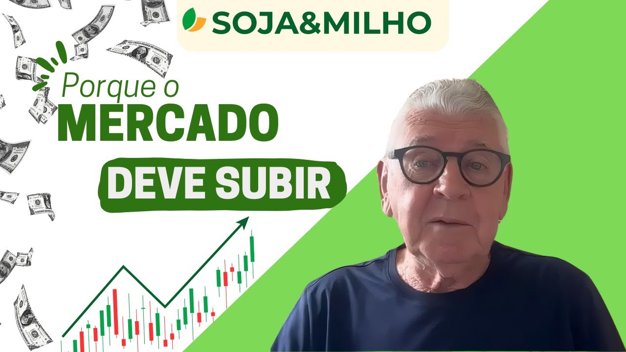 SOJA&MILHO |  Porque o mercado deve subir?