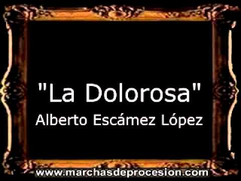 La Dolorosa - Alberto Escámez López [CT]