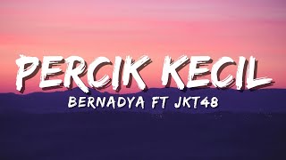 Download lagu Bernadya Ft JKT48 - Percik Kecil (Lyric) mp3