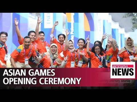 2018 Jakarta Asian Games to swing into action with opening ceremony Saturday