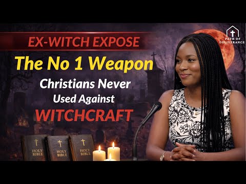 Ex Warlock Expose The No 1 Weapon Most Christians Never Use Against witchcraft