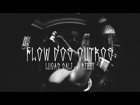 Lucas Gali - Flow dos Outros Ft. Rizzi Get Busy (Videoclipe Oficial)