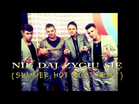 AFTER PARTY - Nie daj życiu się (Summer Hot Night Remix)