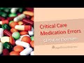 Critical Care Medication Errors With Christine Dorman And Pat Iyer