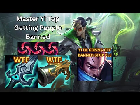 MASTER YI TOP GETTING PEOPLE BANNED