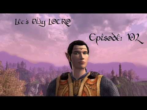 Let's Play LOTRO Episode 102 - The Search for Narchuil Begins