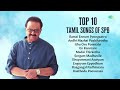 Top 10 Tamil Songs Of SPB Ilamai Ennum Poongaatru Andhi Mazhai Pozhikirathu En Kanmani