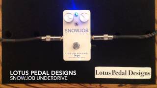 Video thumbnail for Snowjob Underdrive - Lotus Pedal Designs by Curtis Kent