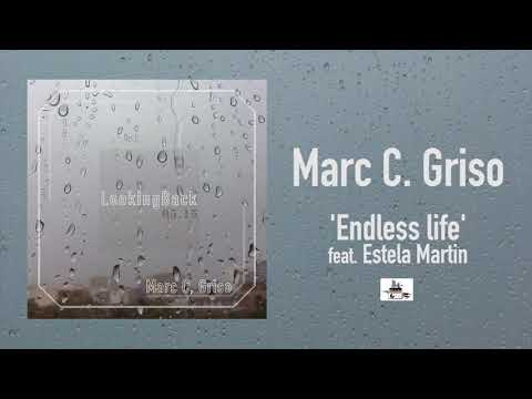 Marc C. Griso - Looking back 05-15 - Endless life feat. Estela Martin - UrbanCulture_Studios