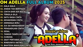 Download lagu ALBUM LIVE OM ADELLA TERBARU 2025 - GALA GALA - ANDAI TAK BERPISAH - CINTA DAN AIR MATA mp3 Download lagu ALBUM LIVE OM ADELLA TERBARU 2025 - GALA GALA - ANDAI TAK BERPISAH - CINTA DAN AIR MATA mp3