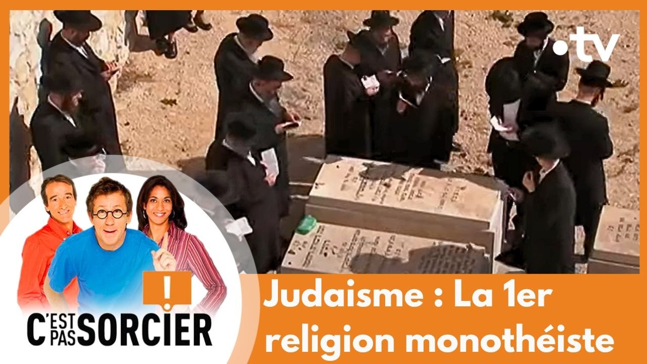 Judaisme : La 1er religion monothéiste - C'est pas sorcier [Intégrale]
