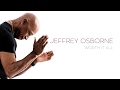 Jeffrey Osborne - Worth It All (Lyric Video)
