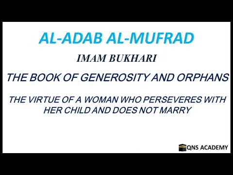 Adab Al Mufrad 7-8: The Virtue Of A Woman Who perseveres With Her Child And Does Not Marry,H141/1322