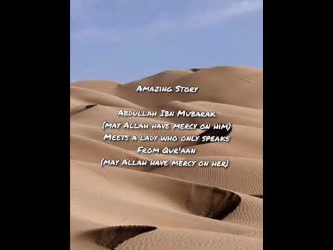 Taming the Tongue Series: Abdullah ibn Mubarak meets a lady who only speaks from Qur'aan (Q. Osman)