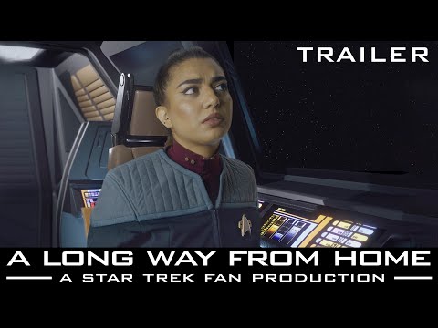 A Long Way From Home (Star Trek Fan Film) - Trailer