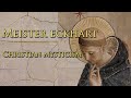 Meister Eckhart & Christian Mysticism