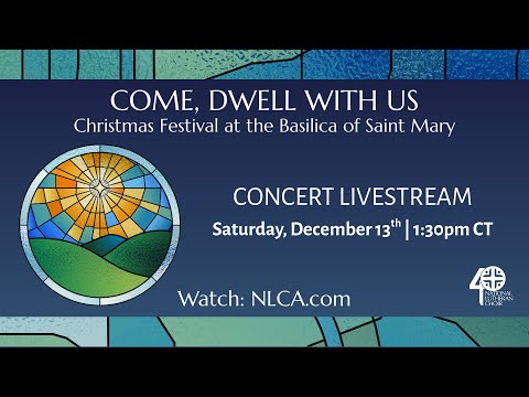Come, Dwell With Us - Concert Livestream | National Lutheran Choir