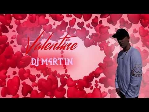 Valentine |By DJ M4RT1N