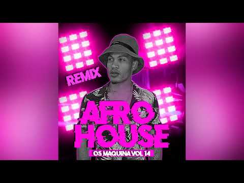AFRO HOUSE REMIX 2021 DOS MELHORES NOVOS ( OS MÁQUINA VOL 15) DJ GELSON GELSON OFFICIAL NO MIX