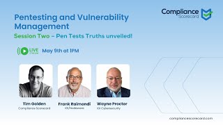 Pentesting and Vulnerability Management: Session Two – Pen Tests Truths unveiled