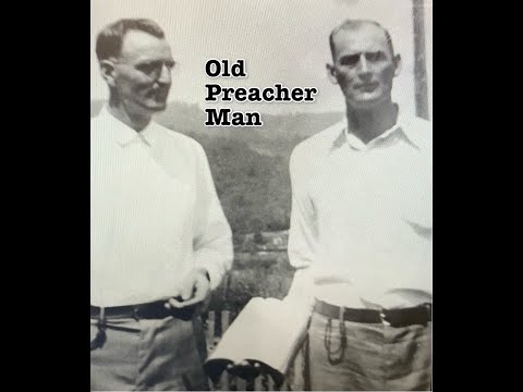The Old Preacher Man (with Photos)