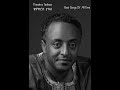 Theodros Tadesse ቴዎድሮስ ታደሰ ፬ አምናለሁ