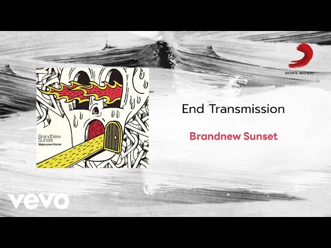 BrandNew Sunset - End Transmission (Official Lyric Video)