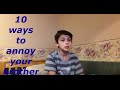 10 Ways To Annoy Your Brother