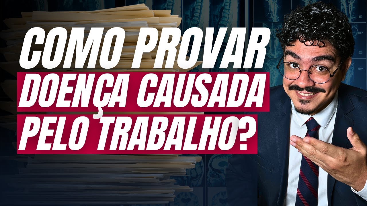 Como provar que a doença foi adquirida no trabalho