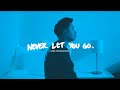 Keenan Te - Never Let You Go (Lirik Terjemahan)