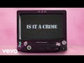 Mariah The Scientist Kali Uchis Is It A Crime Official Lyric Video