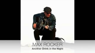 "Another Drink in the Night" - Max Rocker (Silver Records 2017)