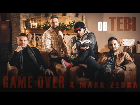 Game Over x Mark Zebra - OB TEBI (božična)🎄