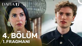 Daha On Yedi 4. Bölüm 1. Fragmanı