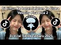 DJ TIMUR KE BARAT SELATAN KE UTARA VELOCITY PICA PICA 2 LAGU TIMUR JUAN REZA VIRAL TIKTOK