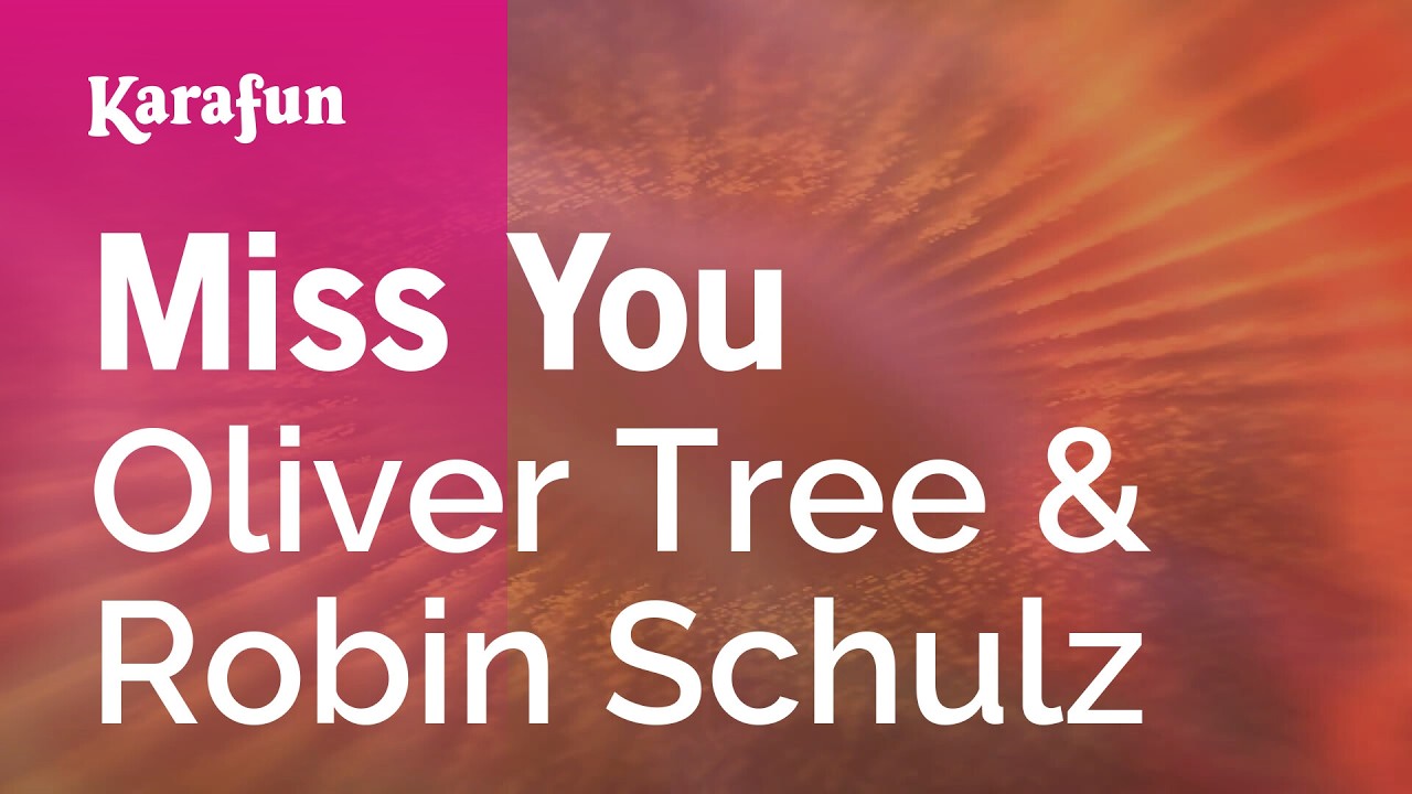 Miss You - Oliver Tree & Robin Schulz | Karaoke Version | KaraFun
