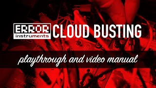 Video thumbnail for Error Instruments CLOUD BUSTING / complete walkthrough and video manual by BRiES
