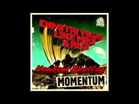 Dimitri Vegas, Like Mike & Regi - Momentum (NauSent Bootleg)