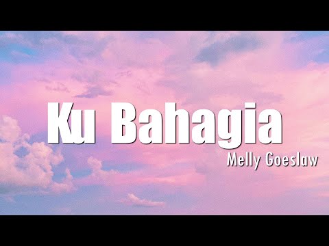 Lirik Lagu || Melly Goeslaw - Ku Bahagia