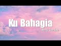 Lirik Lagu Melly Goeslaw Ku Bahagia