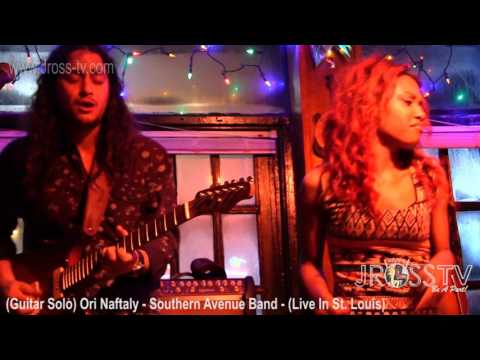 James Ross @ Ori Naftaly - Southern Avenue Band - www.Jross-tv.com (St. Louis)