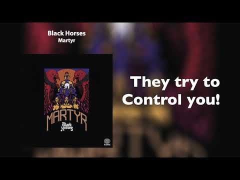 Black Horses - Martyr [Official Lyric Video]