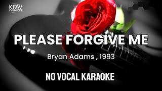 Download lagu Please Forgive Me - BRYAN ADAMS (1993) NO VOCAL KARAOKE  mp3