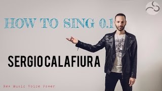 Sergio Calafiura: How to sing 0.1 - The vocal warm up - Riscaldamento Vocale
